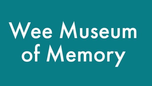 Wee Museum of Memory 